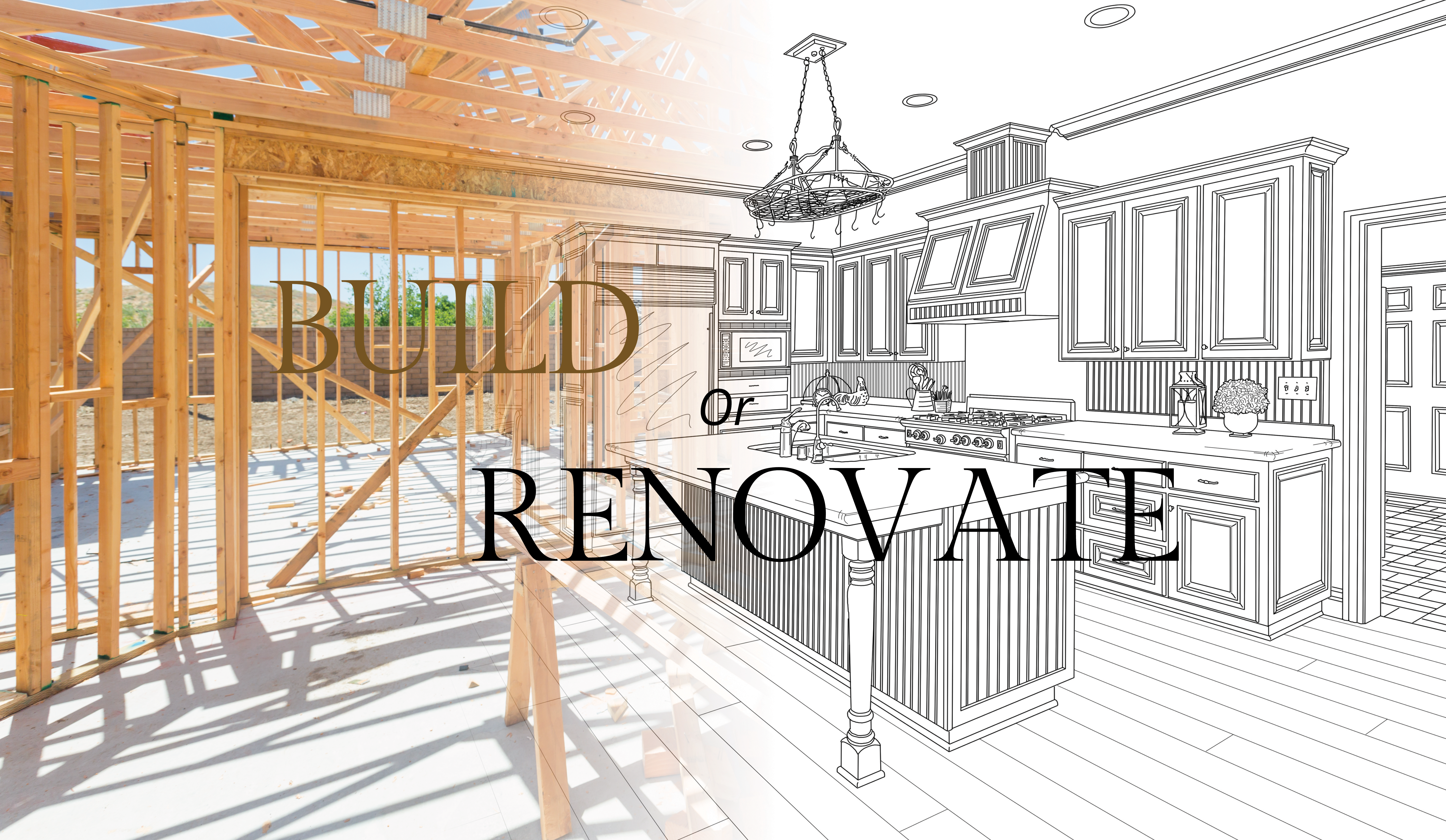 To Build or Renovate? That is the question.